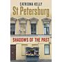 St Petersburg - Shadows of the Past