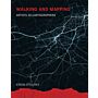 Walking and Mapping - Artists as Cartographers