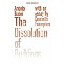 The Dissolution of Buildings