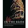 Life in the Dark - Illuminating Biodiversity in the Shadowy Haunts of Planet Earth