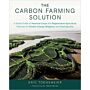The Carbon Farming Solution