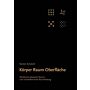Körper Raum Oberfläche - Strukturen gebauten Raums und architektonische Raumbilding