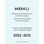Märkli - Chair of Architecture at the ETH Zürich Topics / Semester Works 2002-2015