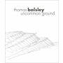 Thomas Balsley - Uncommon Ground