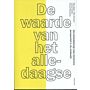 De waarde van het alledaagse
