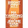 Bright City - Ma Yansong interviewed by Jérôme Sans