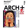 Arch+ 222 - Kann Gestaltung Gesellschaft veränderen
