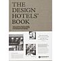 The Design Hotels Book- 289 Independent Hotels Worldwide