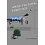 Architectural Robotics - Ecosystems of Bits, Bytes and Biology