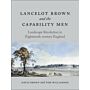 Lancelot Brown and the Capability Men - Landscape Revolution in Eighteenth-Century England