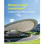 Modern Urban Landscapes - Creating Energy-Efficient Designs