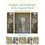 Gardens of the Ancient World - History, Myth and Archaeology