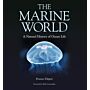 The Marine World : A Natural History of Ocean Life (reprint)