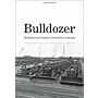 Bulldozer - Demolition and Clearance of the Postwar Landscape