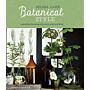 Botanical Style - Inspirational Decorating with Nature, Plants & Florals