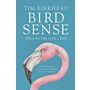 Bird Sense - What It's Like to Be a Bird (PBK)