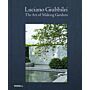 Luciano Giubbilei: The Art of Making Gardens