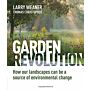 Garden Revbolution  - How Our Landscapes Can Be a Source of Environmental Change