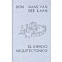 Dom Hans van der Laan : El Espacio Arquitectonico