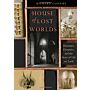 House of Lost Worlds - Dinosaurs, Dynasties and the Story of Life on Earth