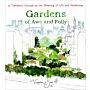 Gardens of Awe and Folly - A Traveler's Journal on the Meaning of Life and Gardening