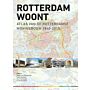 Rotterdam Woont - Atlas van de Rotterdamse woningbouw 1840-2015