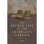 The Secret Life of the Georgian Garden