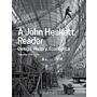 A John Heskett Reader - Design, History, Economics