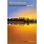 Wild Soundscapes - Discovering the Voice of the Natural World