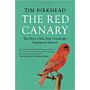 The Red Canary - The Story of the First Genetically Engineered Animal (PBK)