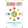 Science and the City - The Mechanics behind the Metropolis (PBK)