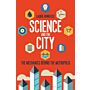 Science and the City - The Mechanics behind the Metropolis (PBK)