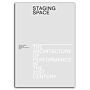 Staging Space - The Architecture of Performance in the 21st Century (October 2021)