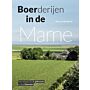 Boerderijen in de Marne - het verhaal van de gebouwen en hun bewoners