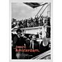 Starring Amsterdam - Celebrities in Amsterdam during the roaring 1960s and 1970s