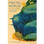 Fractal Worlds - Grown, Built, and Imagined