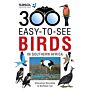 SASOL 300 Easy-to-See Birds in Southern Africa