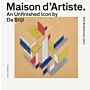 Maison d'Artiste - An Unfinished icon by the Stijl