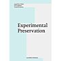 Experimental Preservation