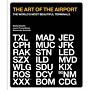 The Art of the Airport: The World's Most Beautiful Terminals