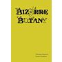 Bizarre Botany