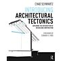 Introducing Architectural Tectonics - Exploring the Intersection of Design & Construction