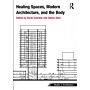 Healing Spaces, Modern Architecture, and the Body
