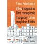 Yona Friedman - Imaginary Cities