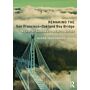 Remaking the San Francisco - Oakland Bay Bridge