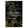 Through Vegetal Being - Two Philosophical Perspectives