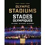 Olympic Stadiums / Stades Olympiques - People Passion Stories