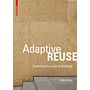 Adaptive Reuse - Extending the Lives of Buildings