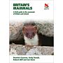 Britain's Mammals: A Field Guide to the Mammals of Britain and Ireland