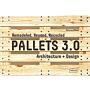 Architecture + Design Pallets 3.0 - Remodeled, Reusd, Recycled
